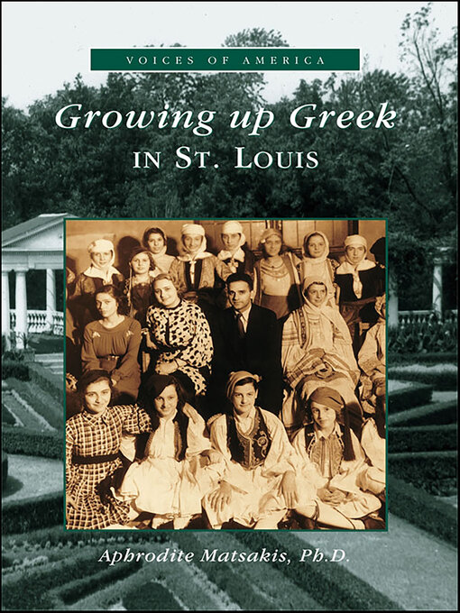 Title details for Growing Up Greek in St. Louis by Aphrodite Matsakis - Available